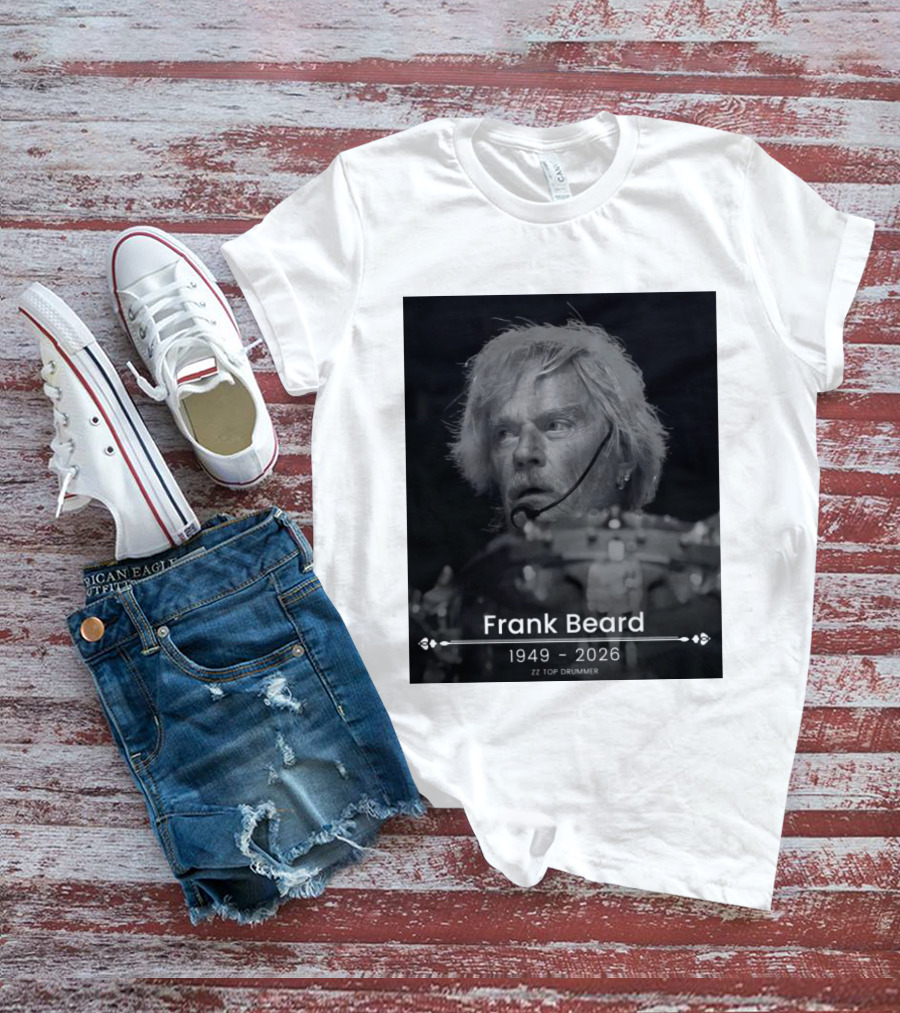 ZZ Top Drummer Frank Beard 1949 2026 Memoriam T-Shirt
