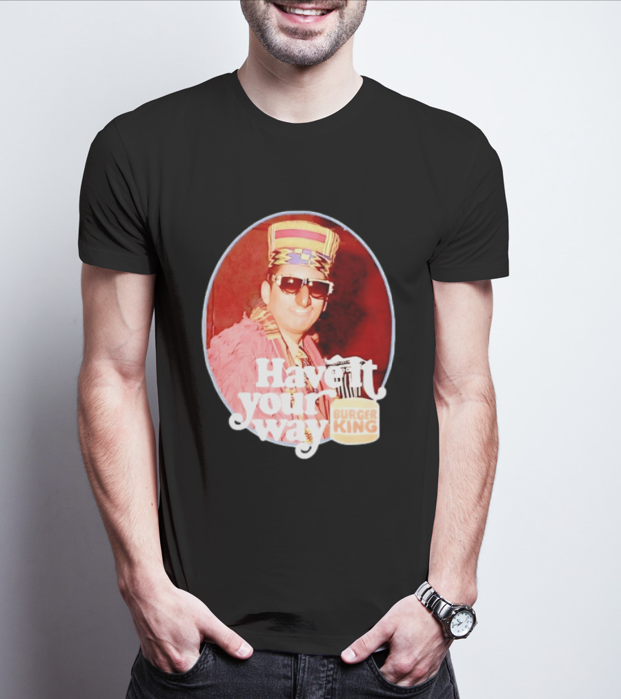 Burger King Have It Your Way Vintage Style Retro Fast Food Nostalgia T-Shirt
