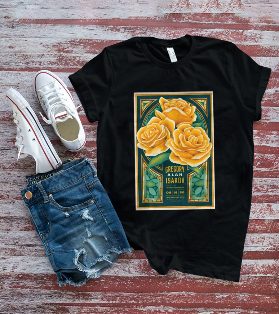 Gregory Alan Isakov August 18 2026 Peoria Illinois Prairie Home Alliance Theater With The Peoria Symphony Orchestra And Yellow Roses T-Shirt