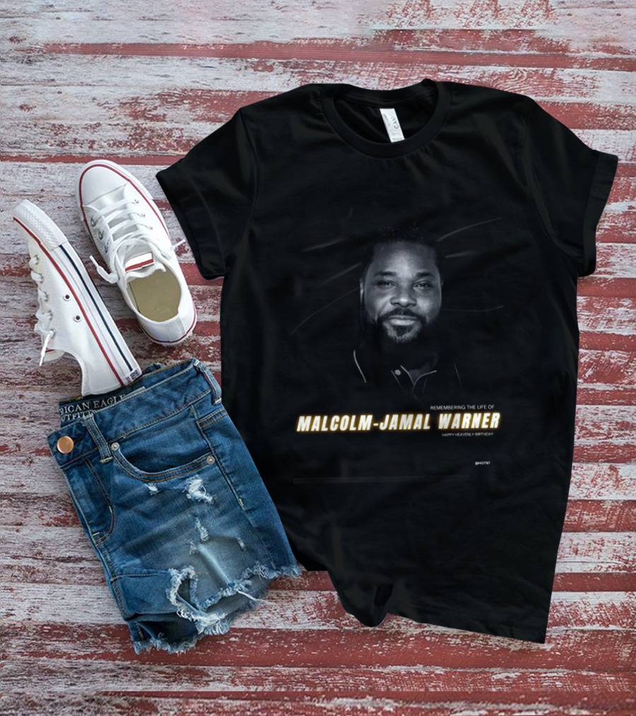 Remembering The Life Of Malcolm Jamal Warner Happy Heavenly Birthday T-Shirt