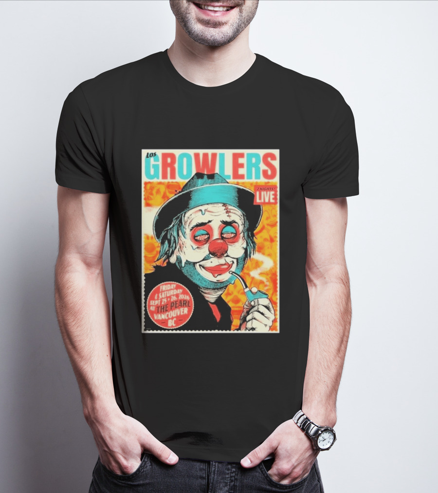 Los Growlers Live Concert At The Pearl Vancouver BC Two Nights September 25 26 2026 T-Shirt