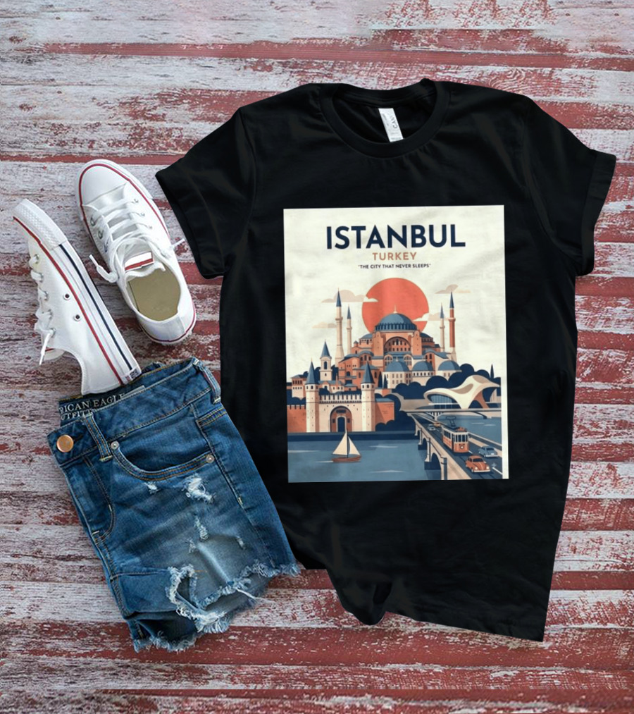 Istanbul Turkey The City That Never Sleeps Iconic Landmarks Urban Skyline Retro Style Scenic Tram And Sailboat T-Shirt