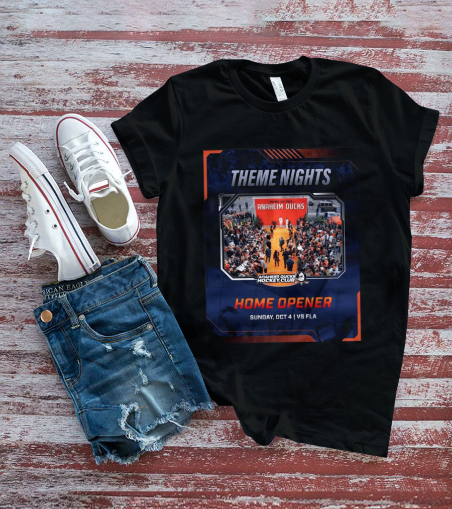 Theme Nights Home Opener Anaheim Ducks Hockey Club Sunday Oct 4 Vs Fla T-Shirt