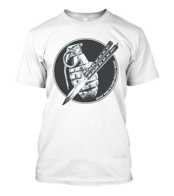 What War Is Ever Really Won Grenade Butterfly Knife T-Shirt