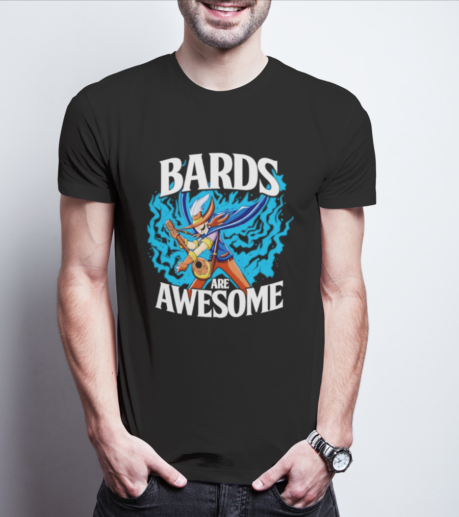 Bards Are Awesome Fantasy Roleplaying Dungeons And Dragons D&D T-Shirt