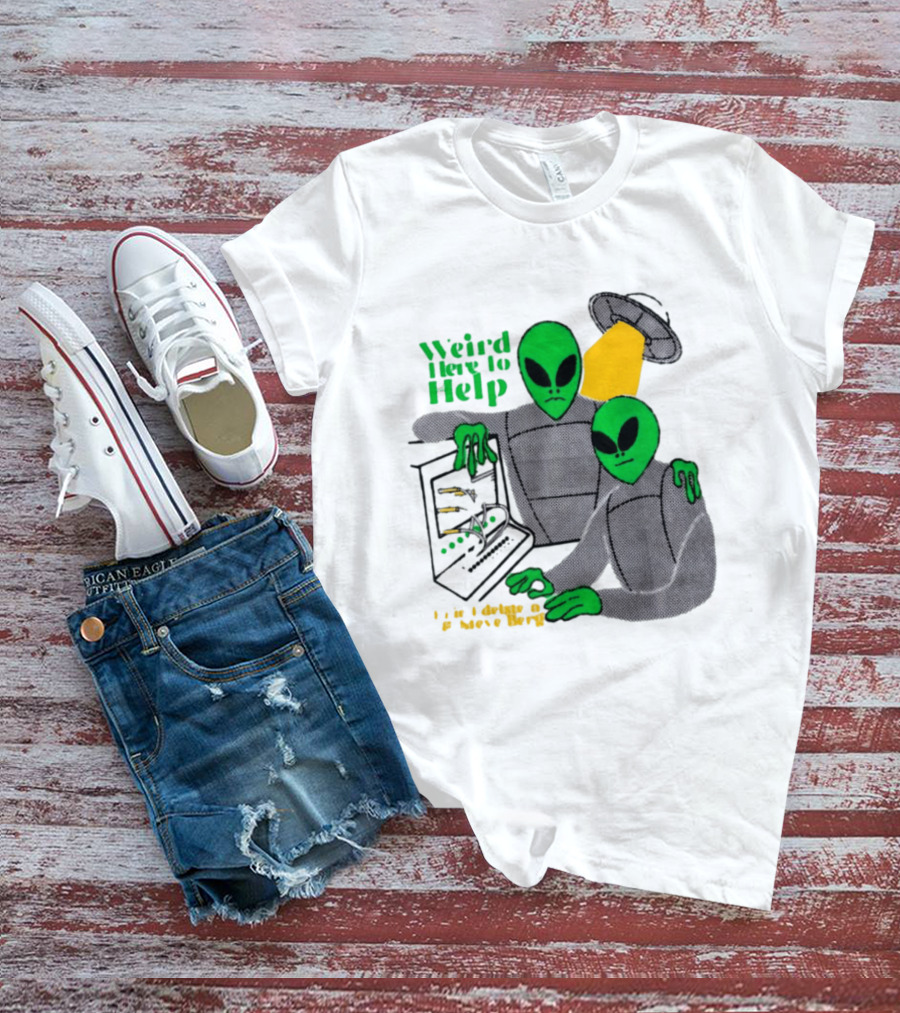 Weird Here To Help Alien Computer UFO T-Shirt