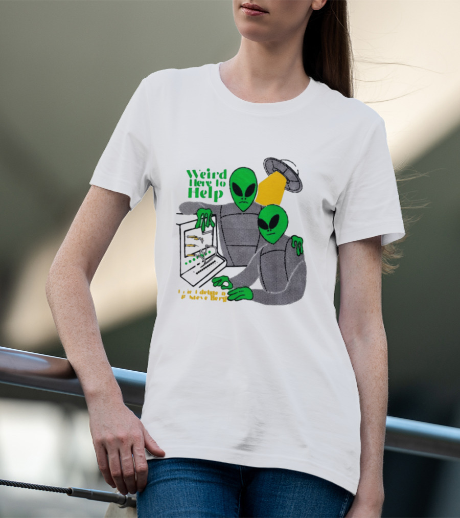 Weird Here To Help Alien Computer UFO T-Shirt