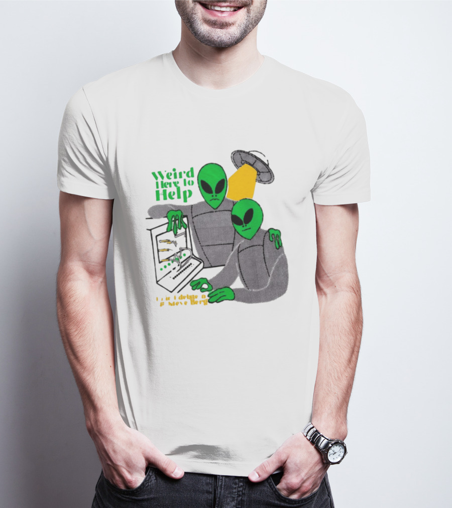 Weird Here To Help Alien Computer UFO T-Shirt