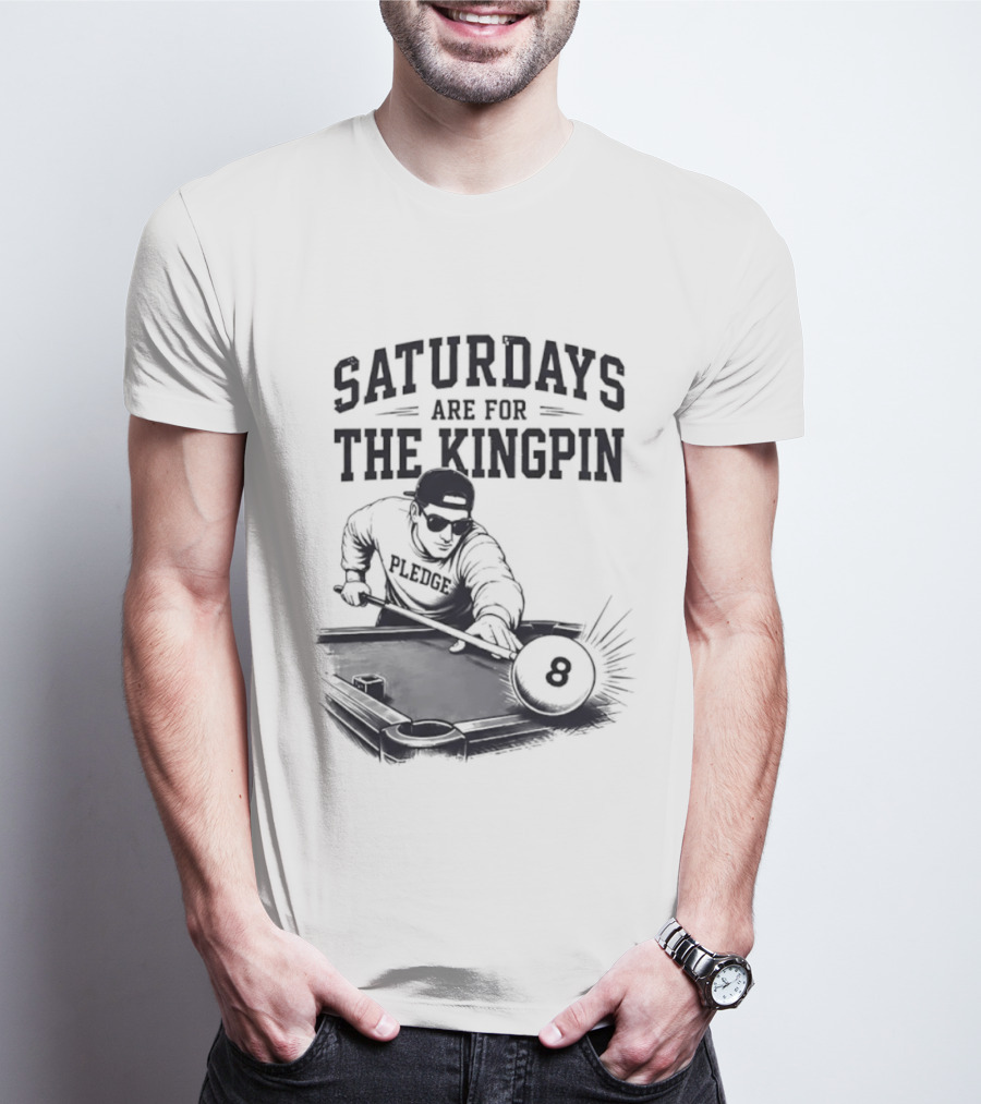 Saturdays Are For The Kingpin Player Billiards T-Shirt
