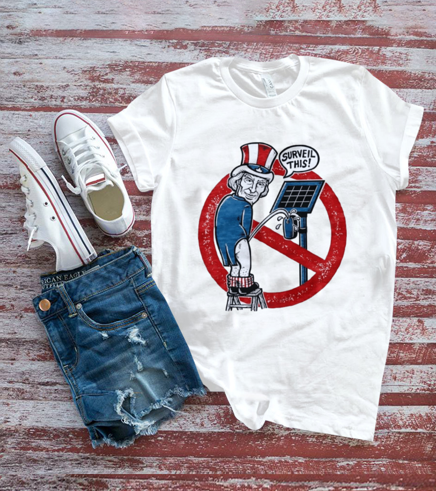 Uncle Sam Surveil This Anti Surveillance Political T-Shirt