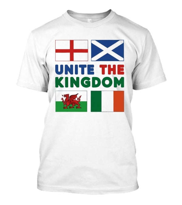 Unite The Kingdom England Scotland Wales Ireland Flags British Isles T-Shirt