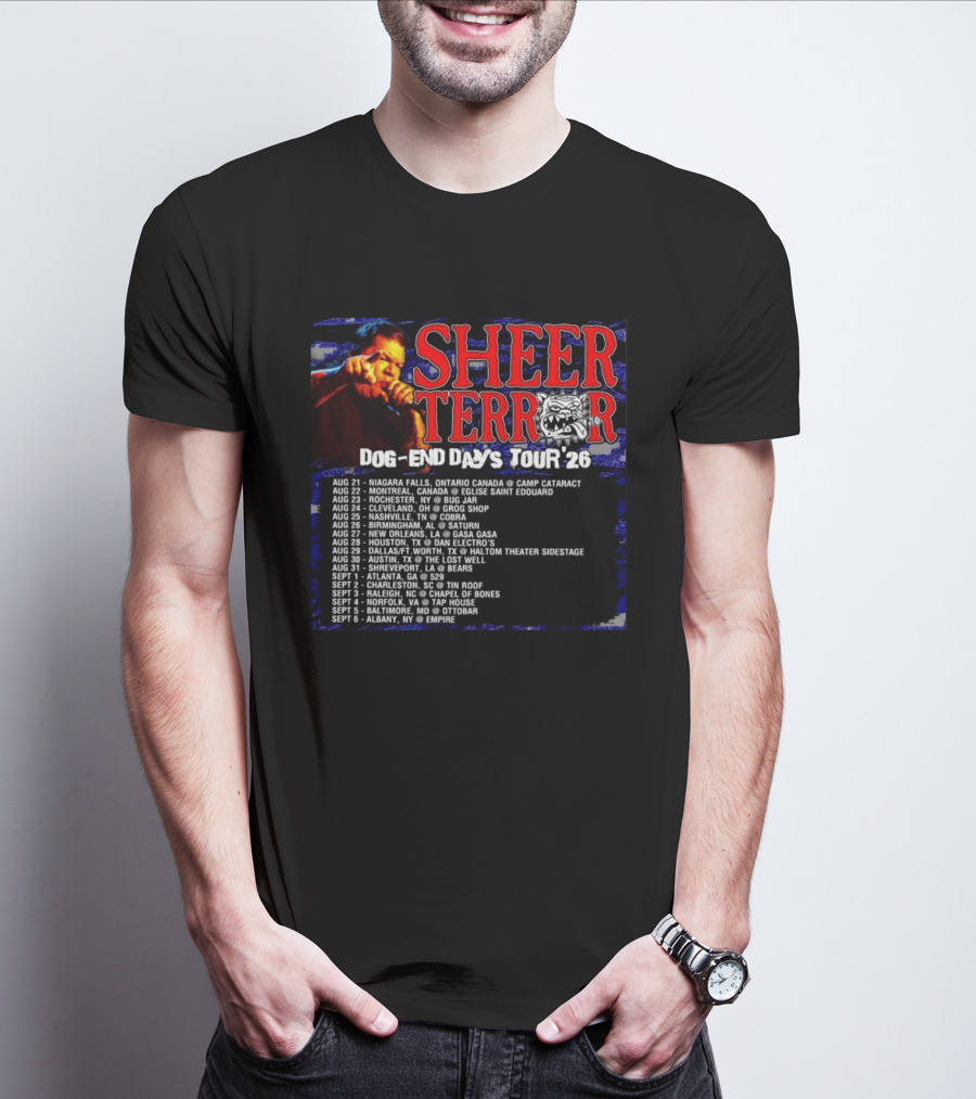 Sheer Terror Dog End Days Tour 26 Concert Dates And Locations List T-Shirt