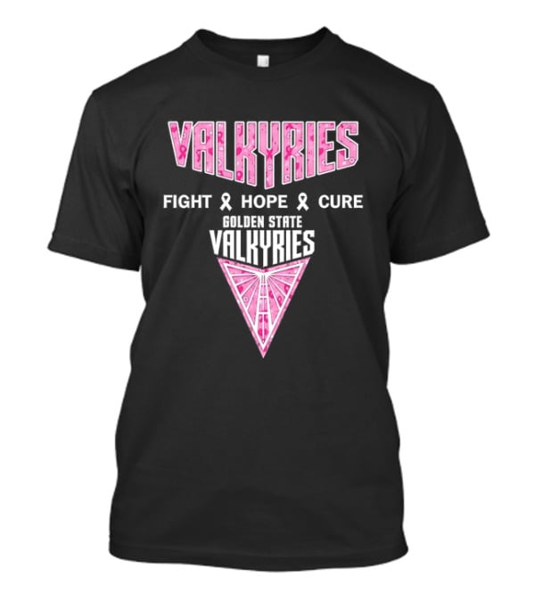 Golden State Valkyries Fight Hope Cure Breast Cancer Awareness WNBA T-Shirt