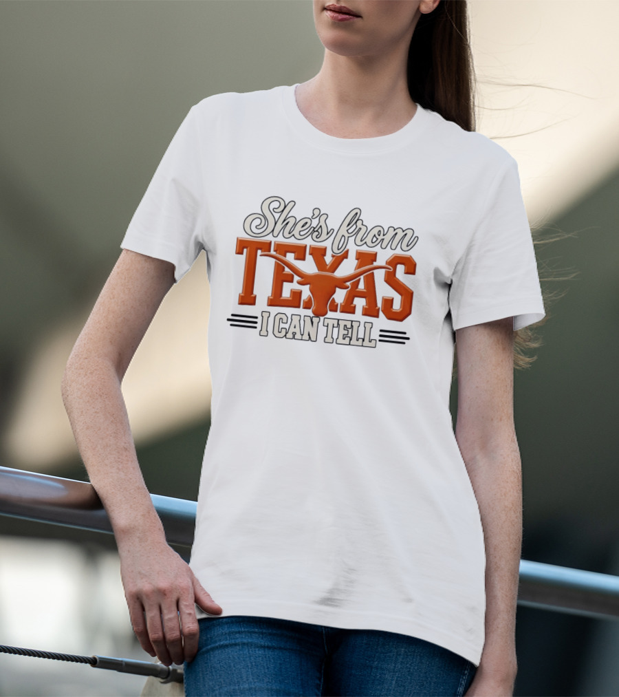 She's From Texas I Can Tell Hook Em Horns T-Shirt