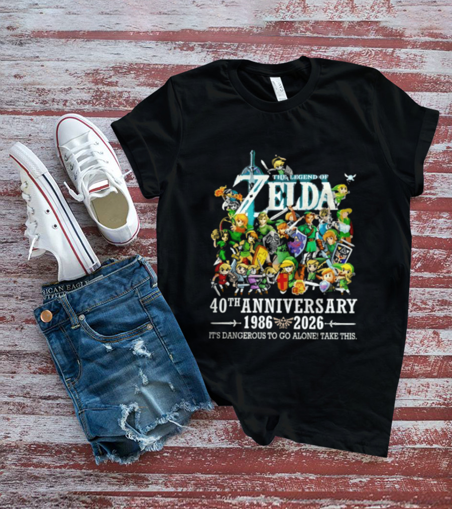 The Legend Of Zelda 40th Anniversary 1986 2026 Its Dangerous To Go Alone Take This Link Master Sword T-Shirt