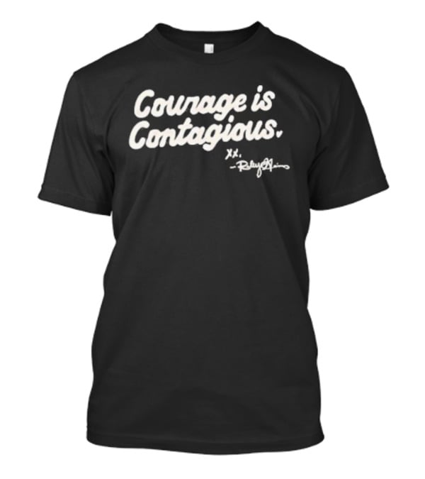 Courage Is Contagious Xo T-Shirt