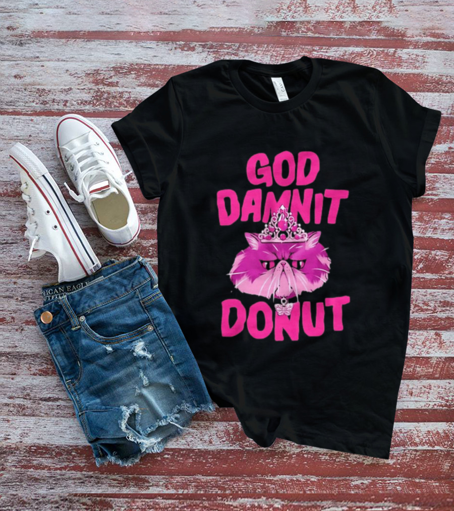 God Damnit Donut Grumpy Cat Princess T-Shirt
