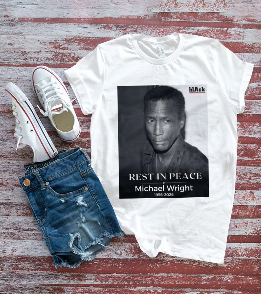 Rest In Peace Michael Wright 1956 2026 Black America Web T-Shirt