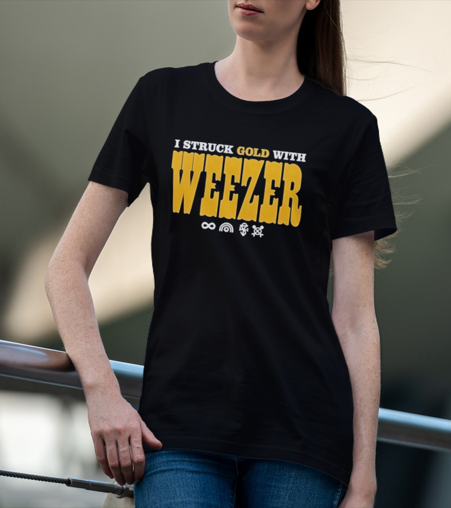 I Struck Gold With Weezer Rock Music Lyrics T-Shirt