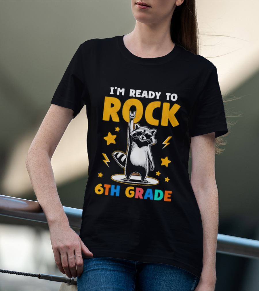 I'm Ready To Rock 6th Grade Raccoon Back To School T-Shirt