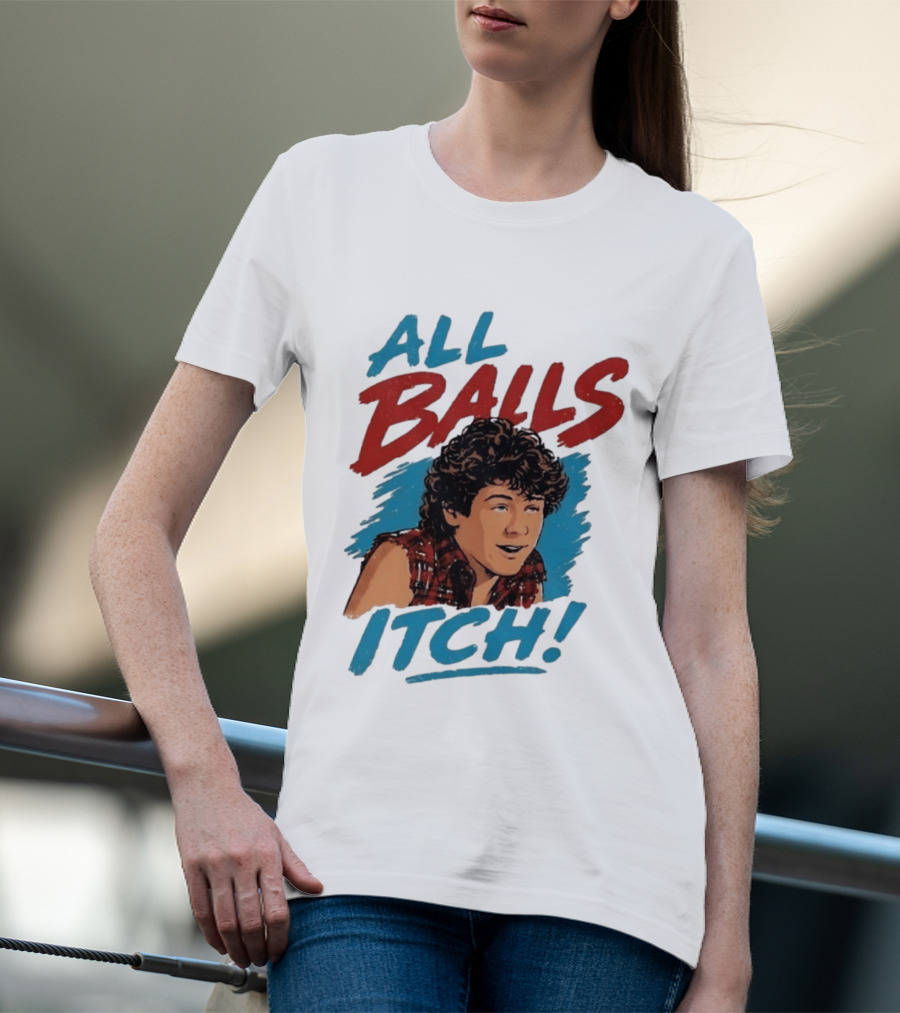 All Balls Itch 80s Movie Comedy T-Shirt