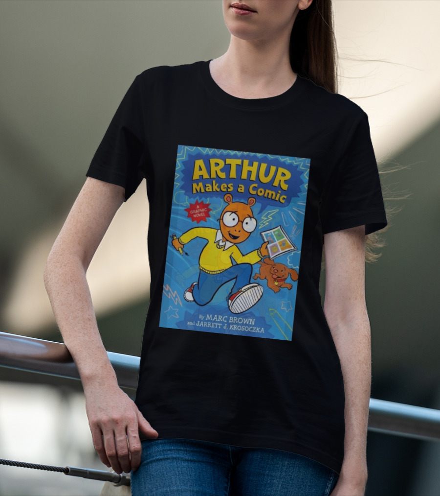Arthur Makes A Comic A Graphic Novel By Marc Brown And Jarrett J. Krosoczka T-Shirt