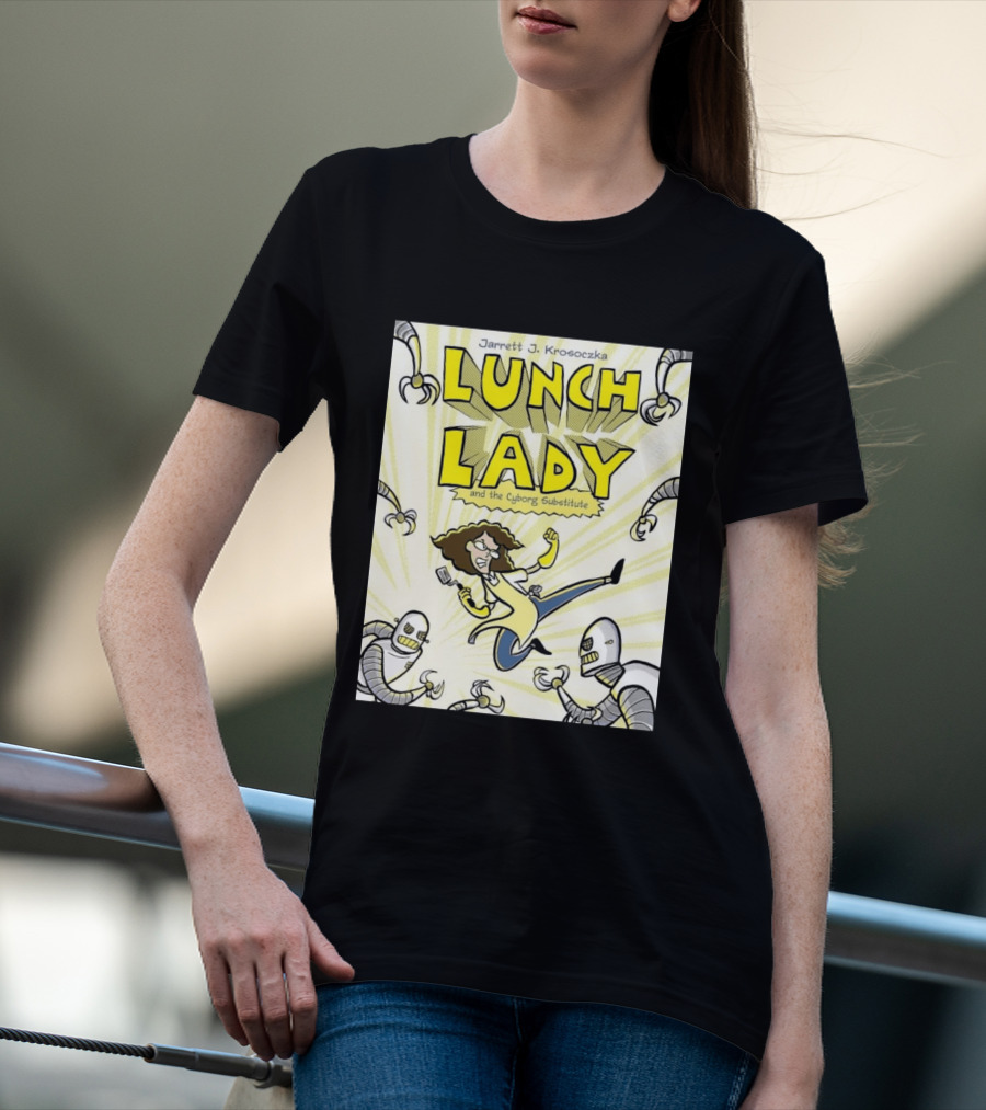 Jarrett J. Krosoczka Lunch Lady And The Cyborg Substitute Robots Fighting T-Shirt