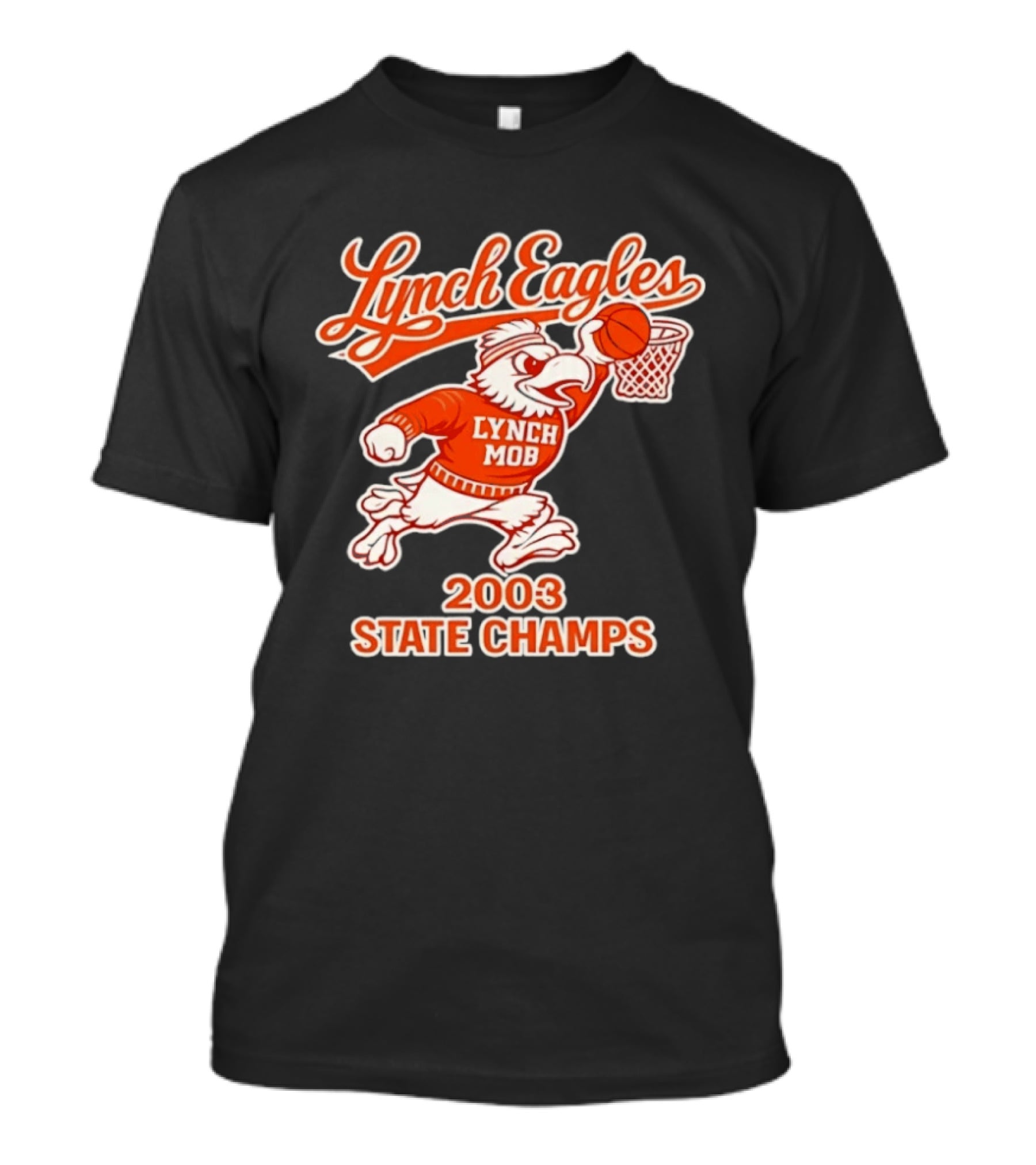 Lynch Eagles Lynch Mob 2003 State Champs Basketball Team T-Shirt