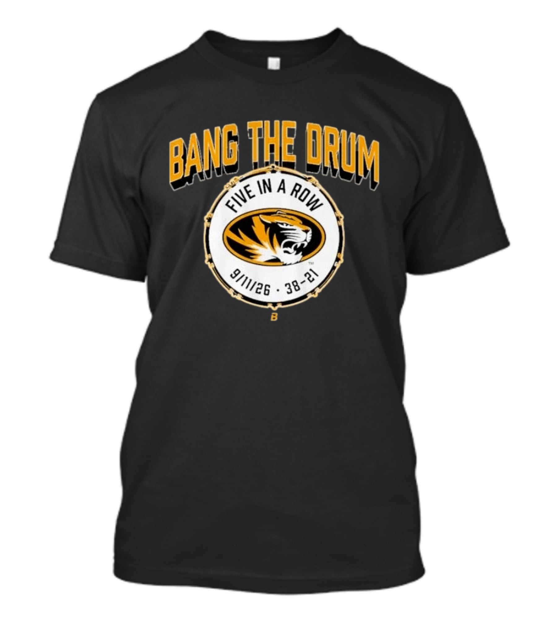 Bang The Drum Missouri Football Five In A Row Tiger Logo 9 11 26 38 21 T-Shirt