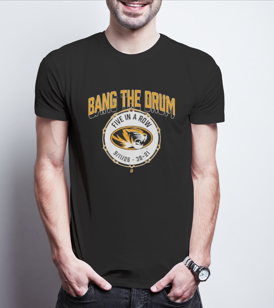 Bang The Drum Missouri Football Five In A Row Tiger Logo 9 11 26 38 21 T-Shirt
