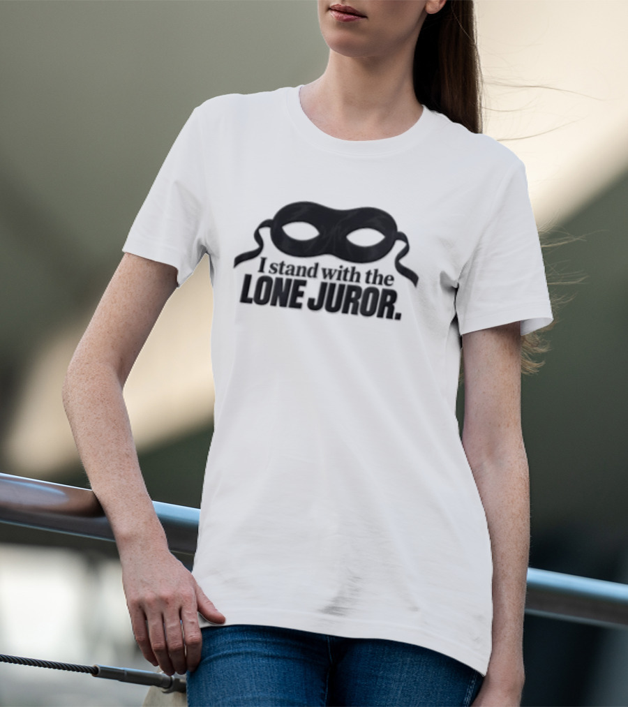 I Stand With The Lone Juror Mask Symbol Of Jury Duty Justice T-Shirt