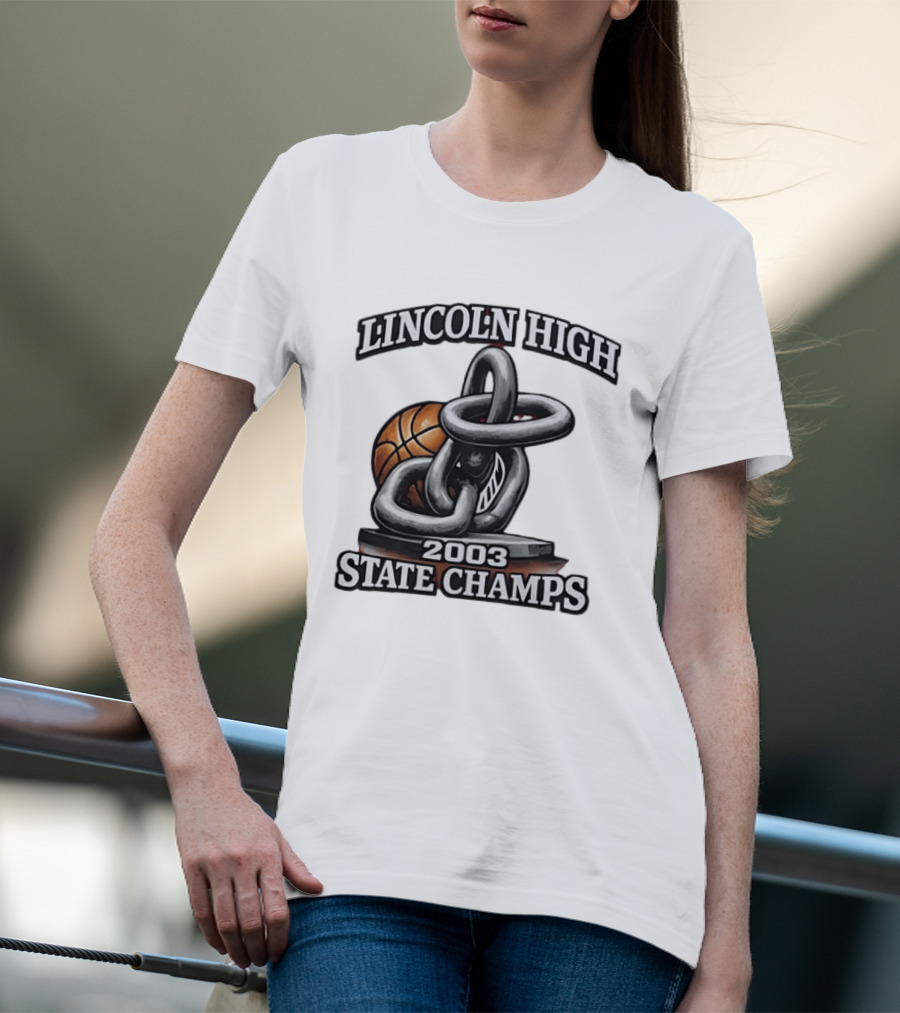 Lincoln High 2003 State Champs Basketball Chain Ball T-Shirt