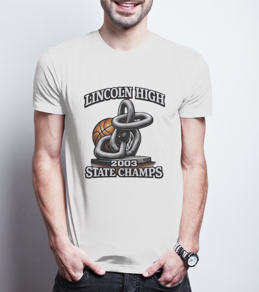 Lincoln High 2003 State Champs Basketball Chain Ball T-Shirt