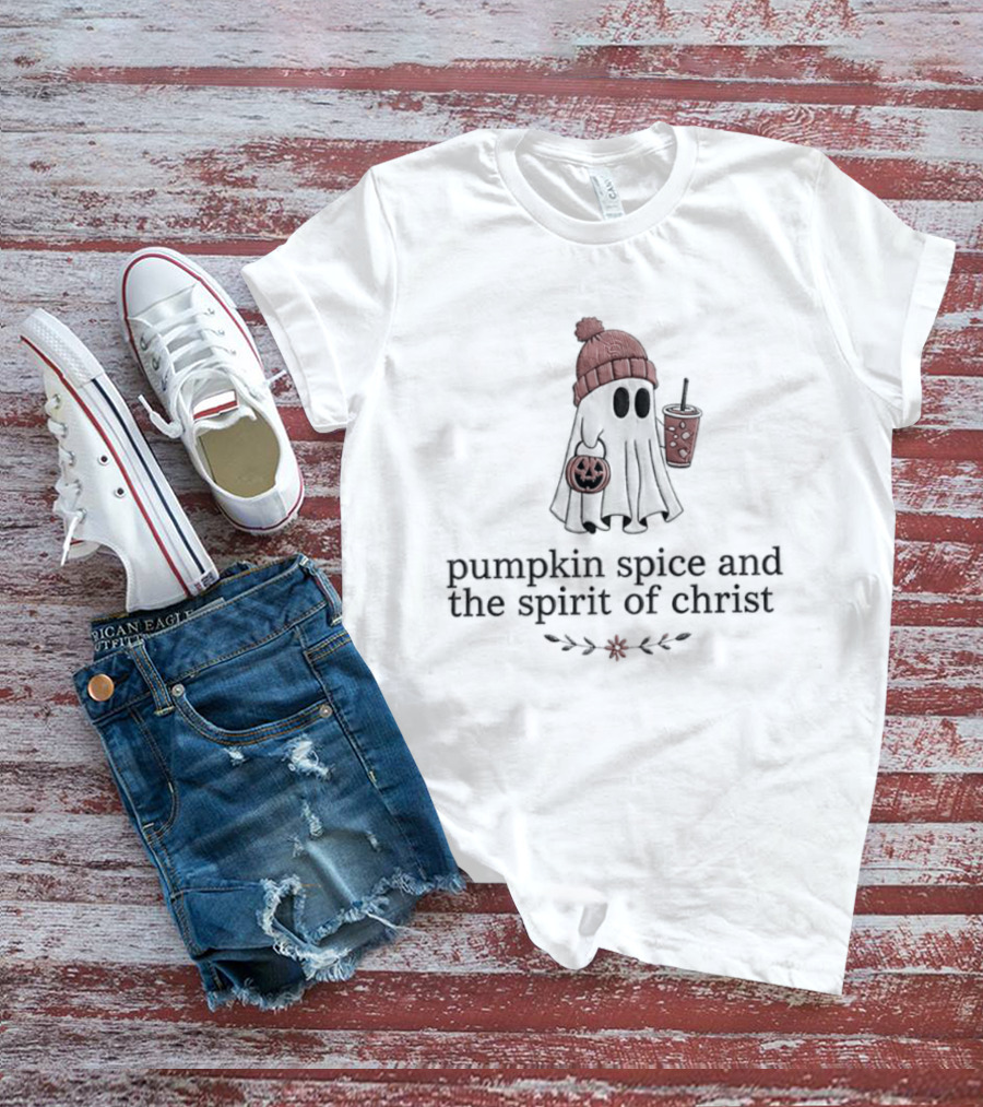 Pumpkin Spice And The Spirit Of Christ Ghost Autumn Vibes T-Shirt