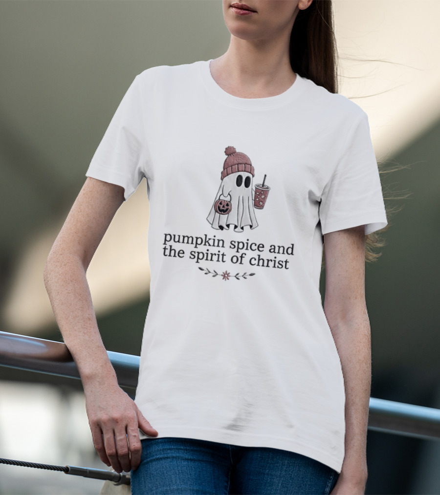 Pumpkin Spice And The Spirit Of Christ Ghost Autumn Vibes T-Shirt
