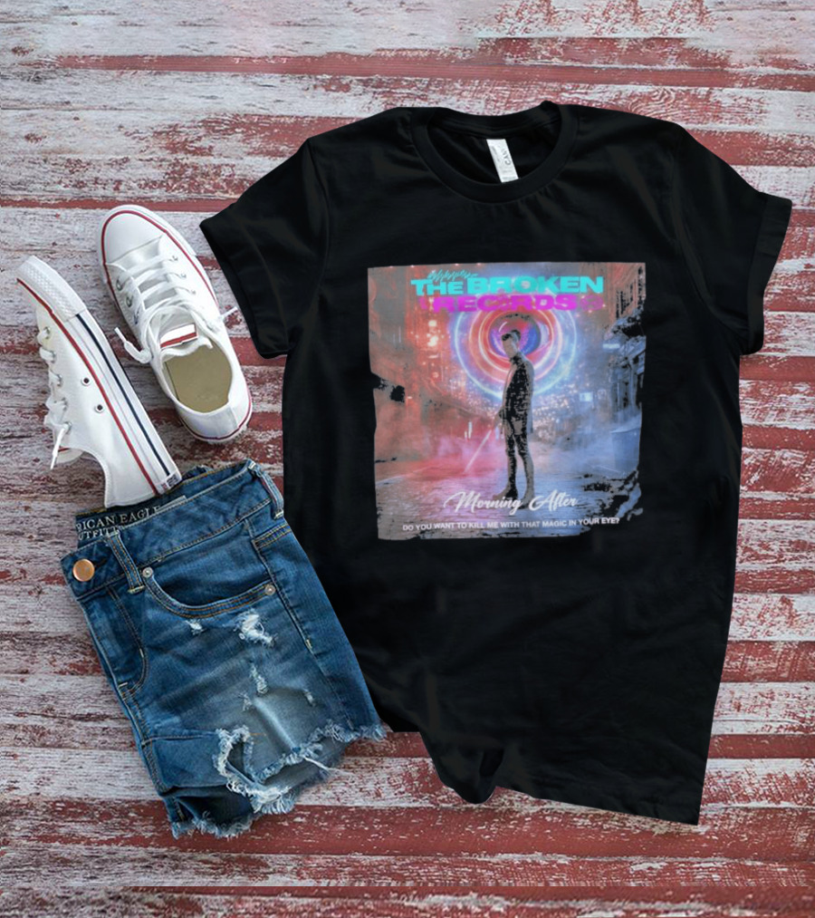 Morning After The Broken Records Magic In Your Eye T-Shirt