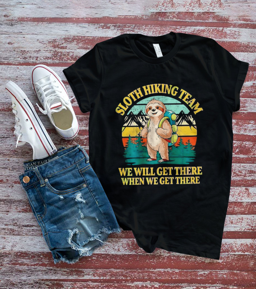 Sloth Hiking Team We Will Get There When We Get There Mountains Backpack T-Shirt