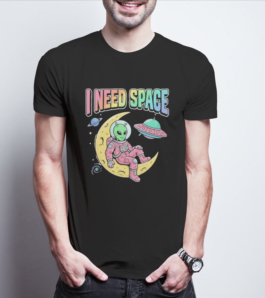 I Need Space Alien Extraterrestrial Moon Astronaut UFO Planets T-Shirt