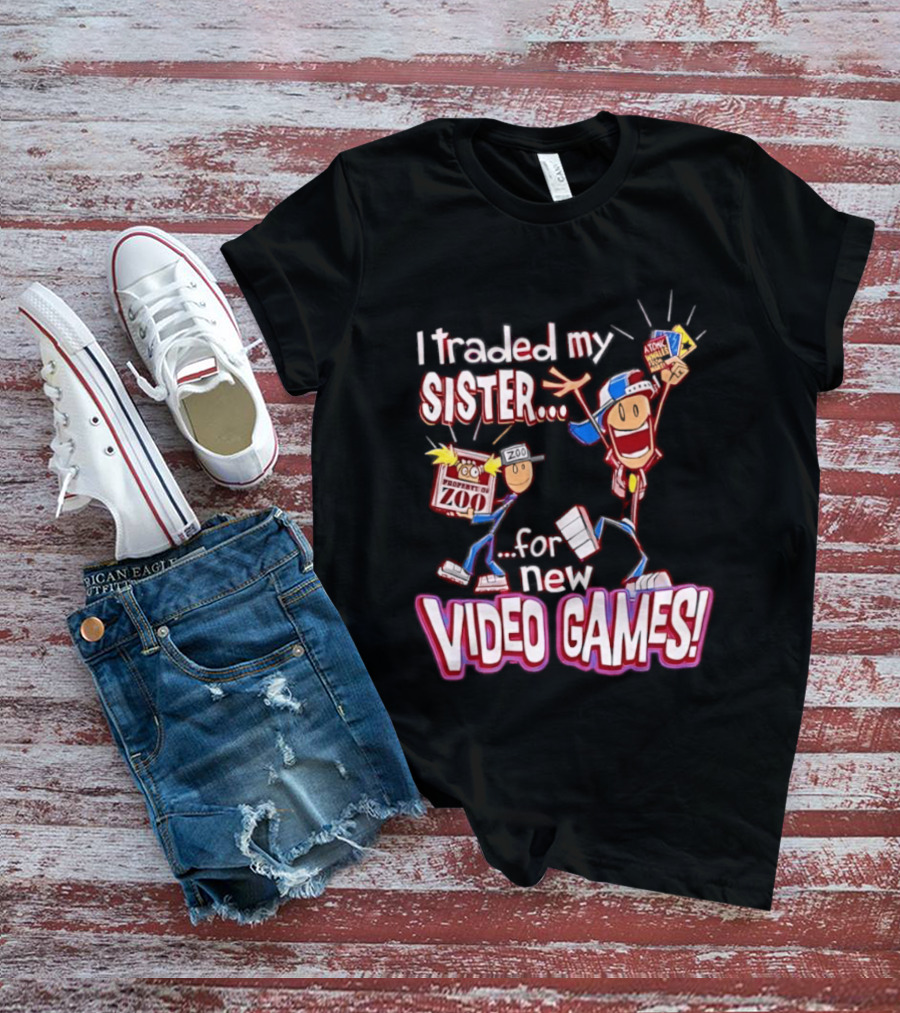 I Traded My Sister For New Zoo Video Games Cartoon T-Shirt