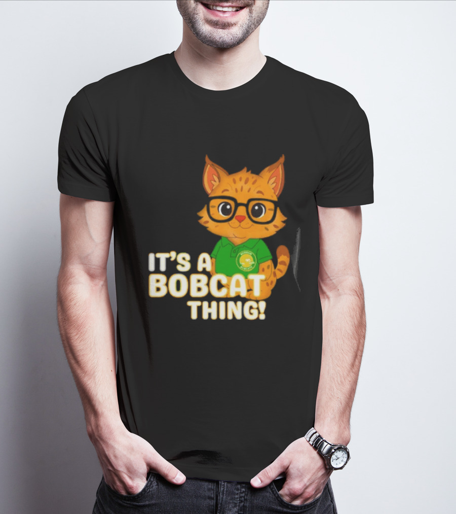 It's A Bobcat Thing With Glasses And Green Polo T-Shirt