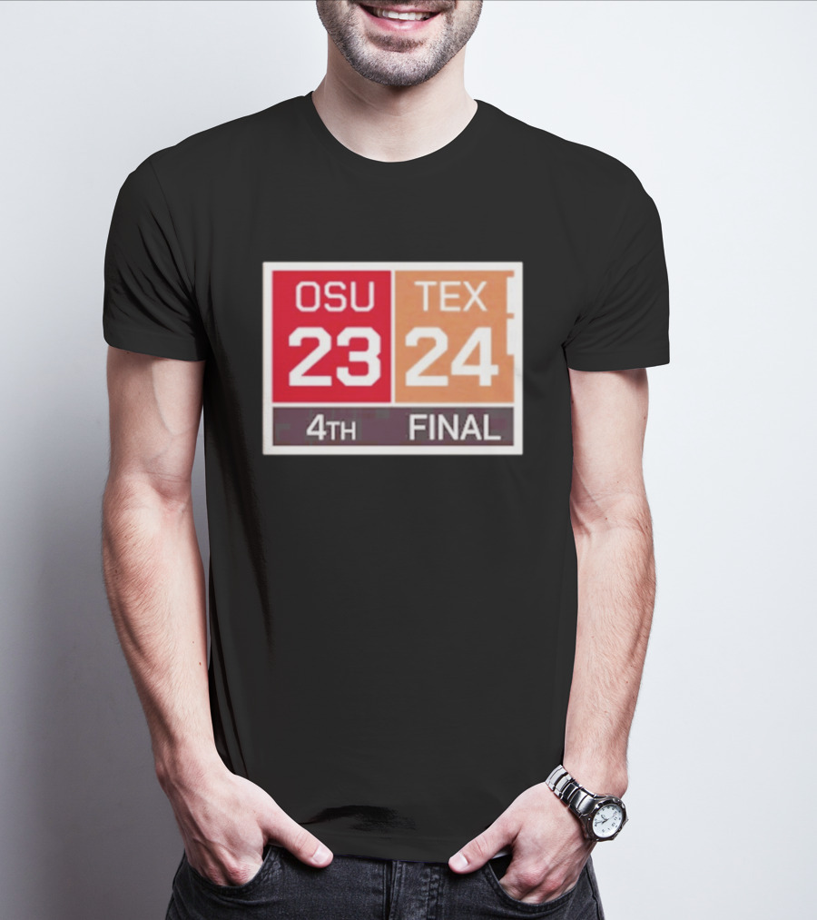 OSU 23 Texas 24 4th Quarter Final Score Comeback Victory T-Shirt