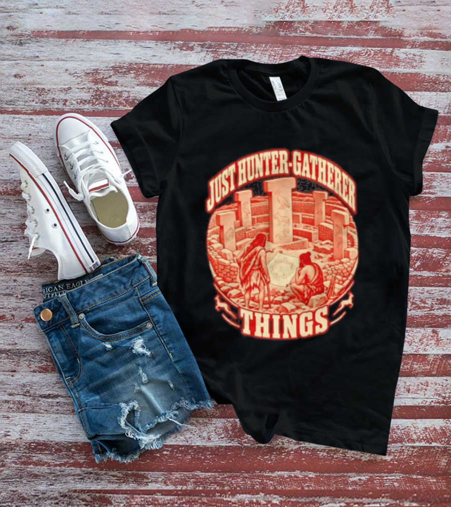 Just Hunter Gatherer Things Göbekli Tepe Ancient Site Artifacts T-Shirt