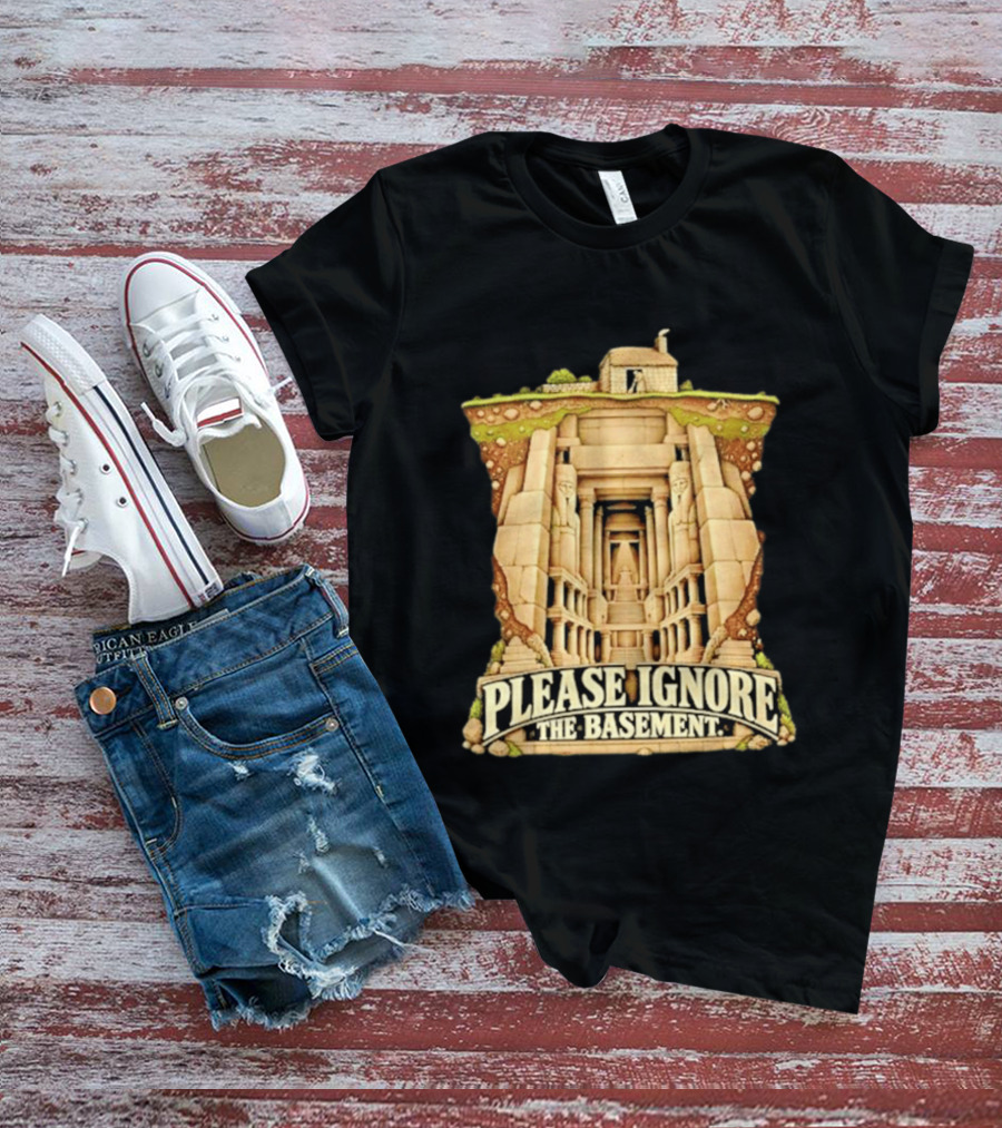 Please Ignore The Basement Egyptian Underground Temple T-Shirt