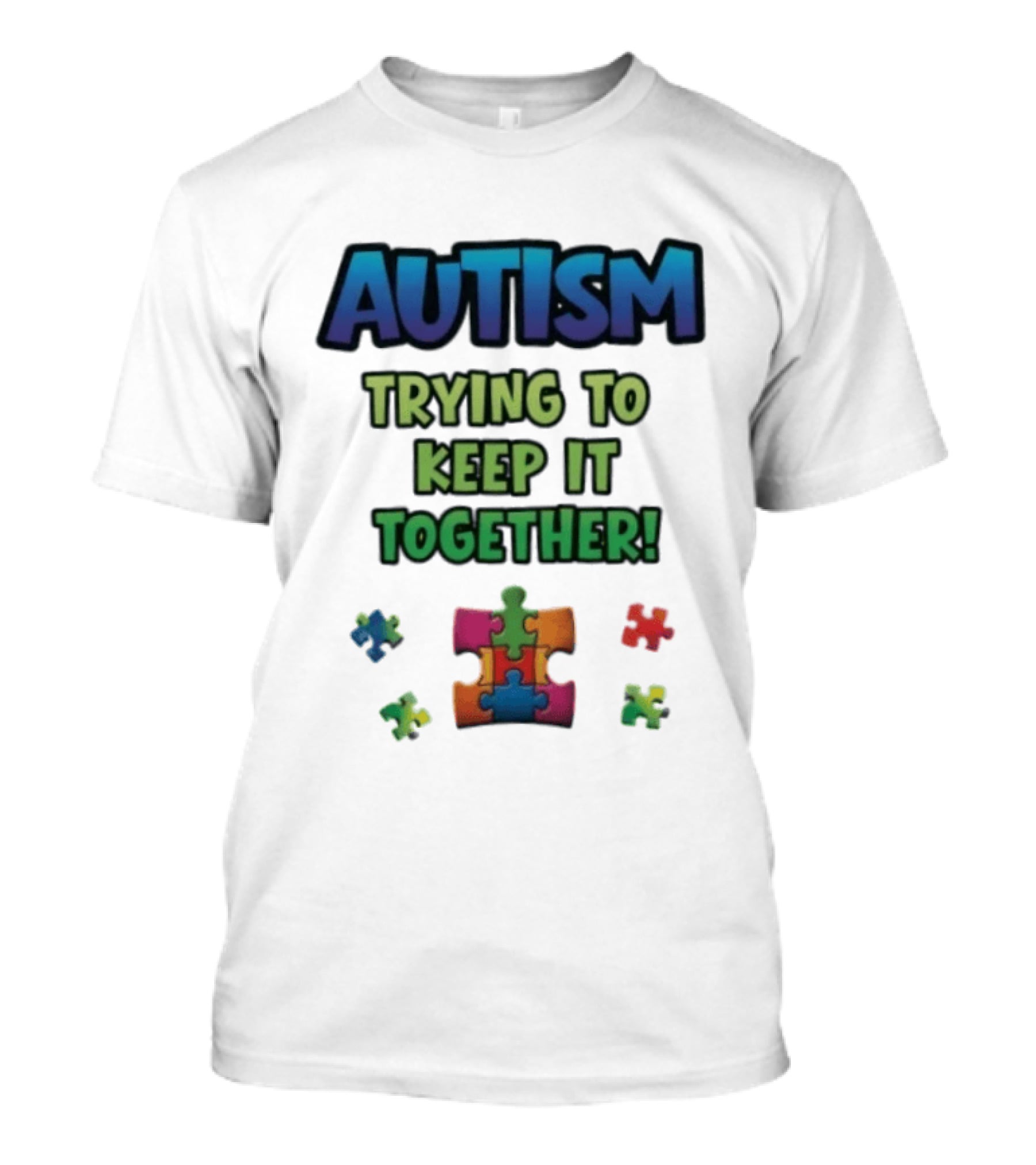 Autism Trying To Keep It Together Puzzle Piece T-Shirt