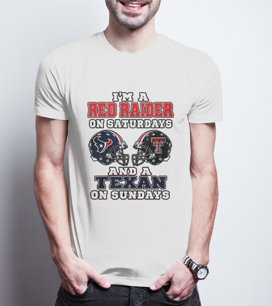 I'm A Red Raider On Saturdays And A Texan On Sundays Football Helmets T-Shirt