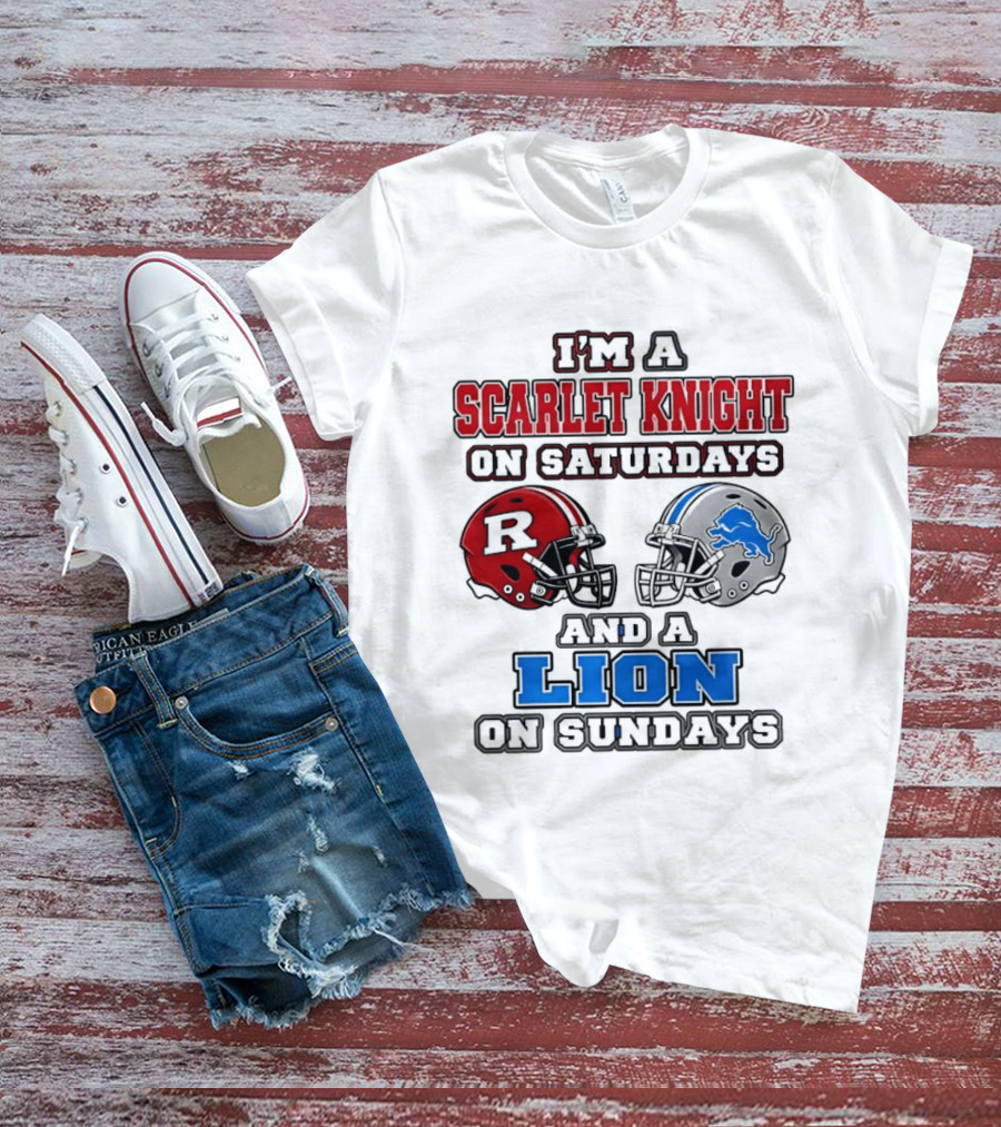 I'm A Scarlet Knight On Saturdays And A Lion On Sundays Football Helmets T-Shirt