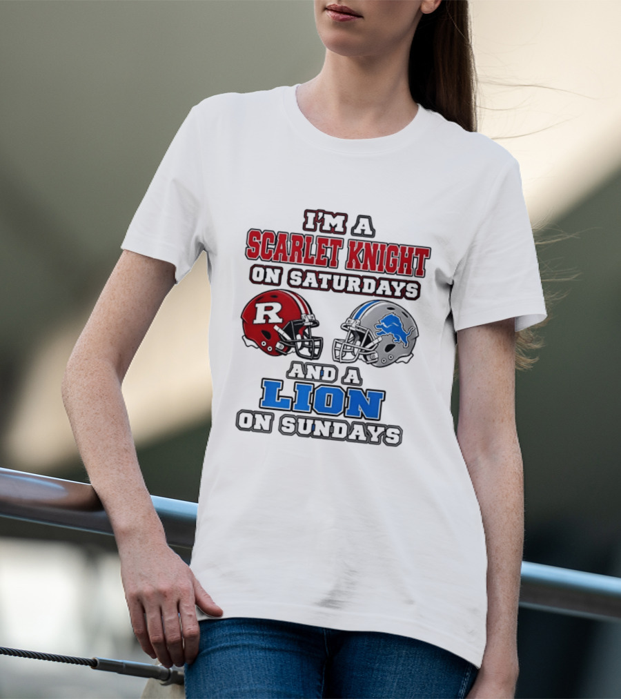 I'm A Scarlet Knight On Saturdays And A Lion On Sundays Football Helmets T-Shirt