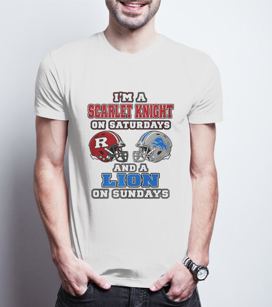 I'm A Scarlet Knight On Saturdays And A Lion On Sundays Football Helmets T-Shirt