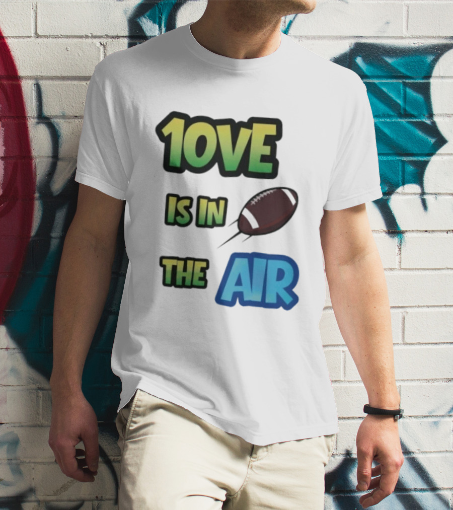 Jordan Love 1ove Is In The Air Green Bay Packers Football T-Shirt