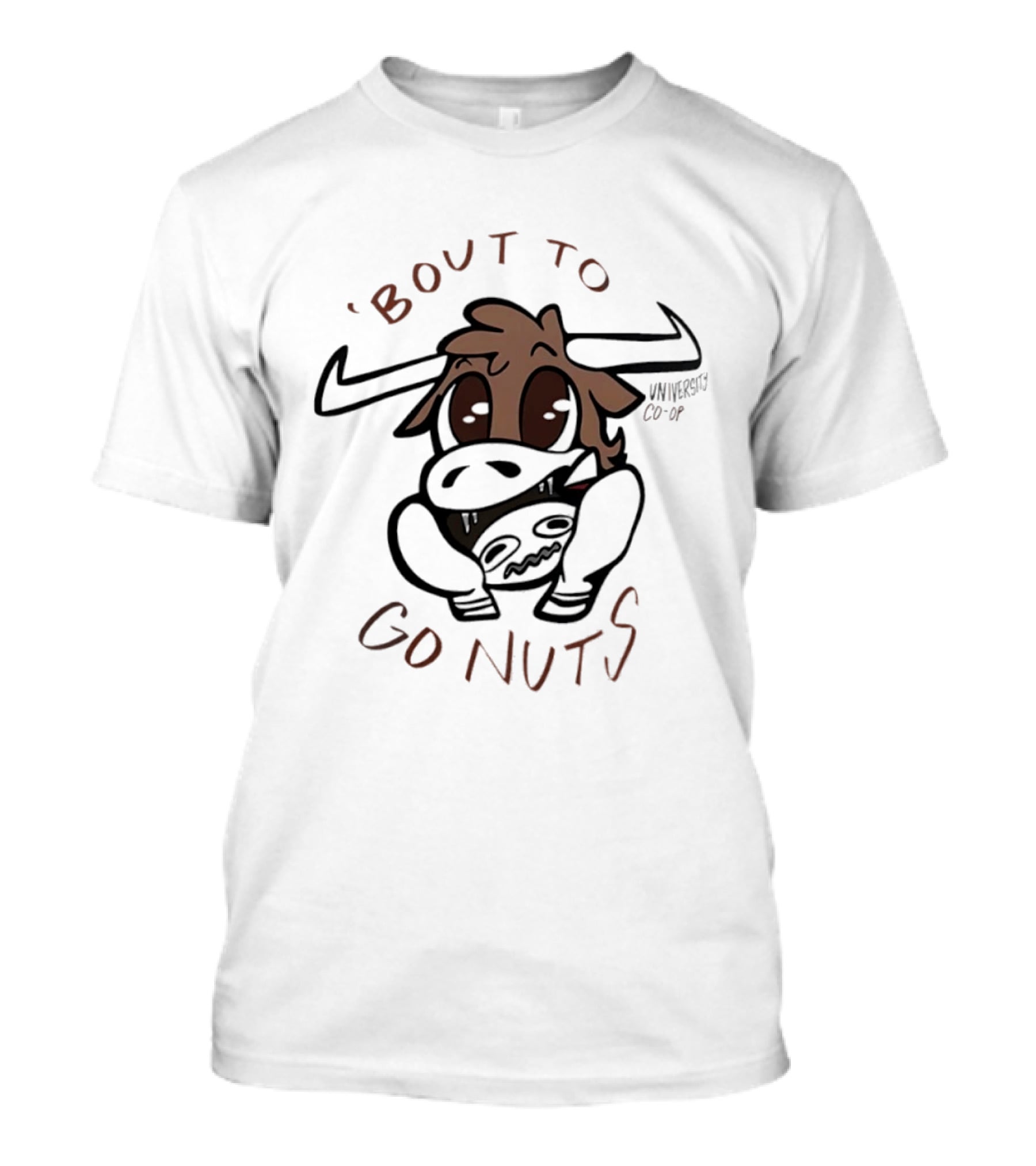 Bout To Go Nuts University Co Op Cow Cartoon T-Shirt